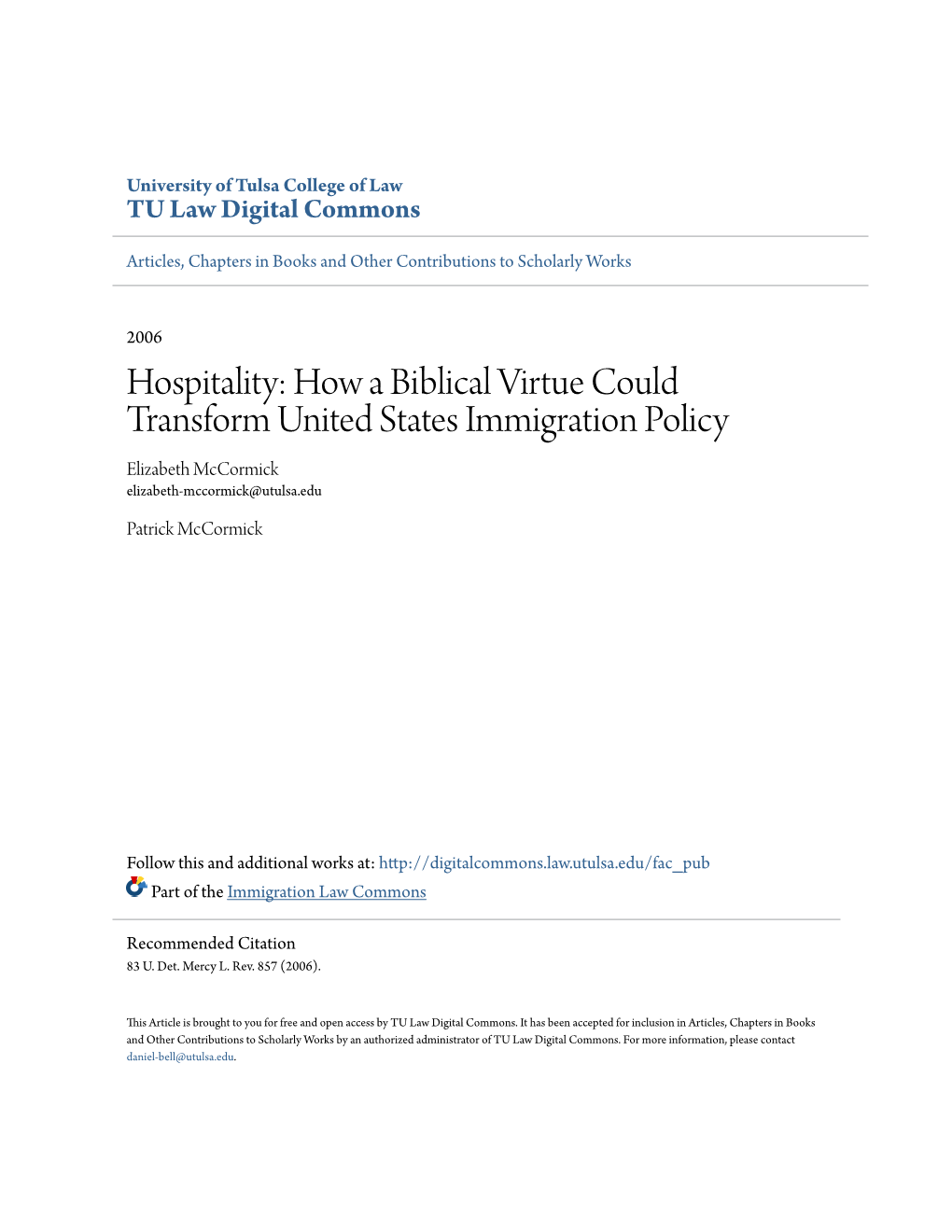 Hospitality: How a Biblical Virtue Could Transform United States Immigration Policy Elizabeth Mccormick Elizabeth-Mccormick@Utulsa.Edu