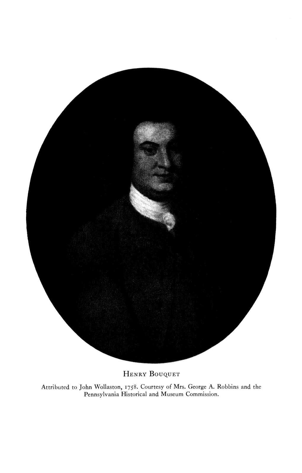 Attributed to John Wollaston, 1758. Courtesy of Mrs. George A. Robbins and the Pennsylvania Historical and Museum Commission