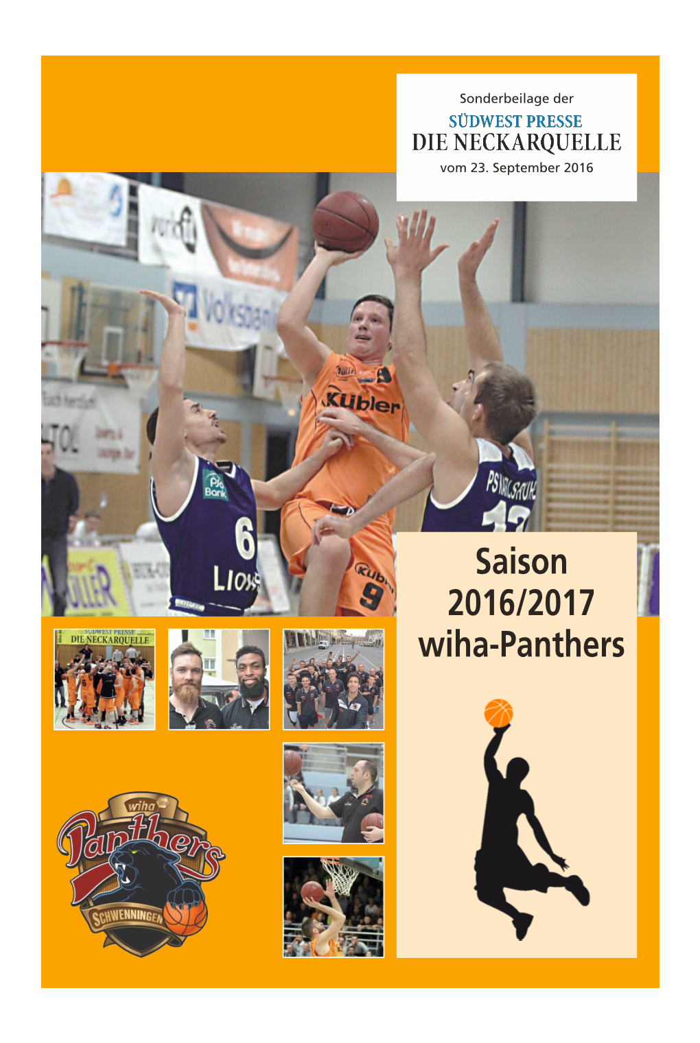 Saison 2016/2017 Wiha-Panthers SAISONSTART WIHA•PANTHERS DIE NECKARQUELLE Freitag, 23