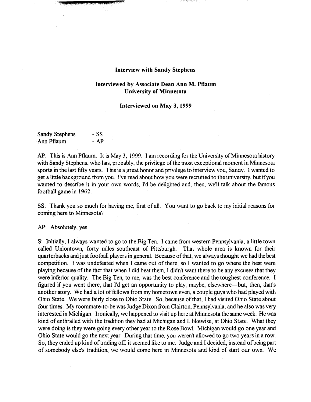 Interview with Sandy Stephens Interviewed by Associate Dean Ann M. Pflaum University of Minnesota Interviewed on May 3, 1999