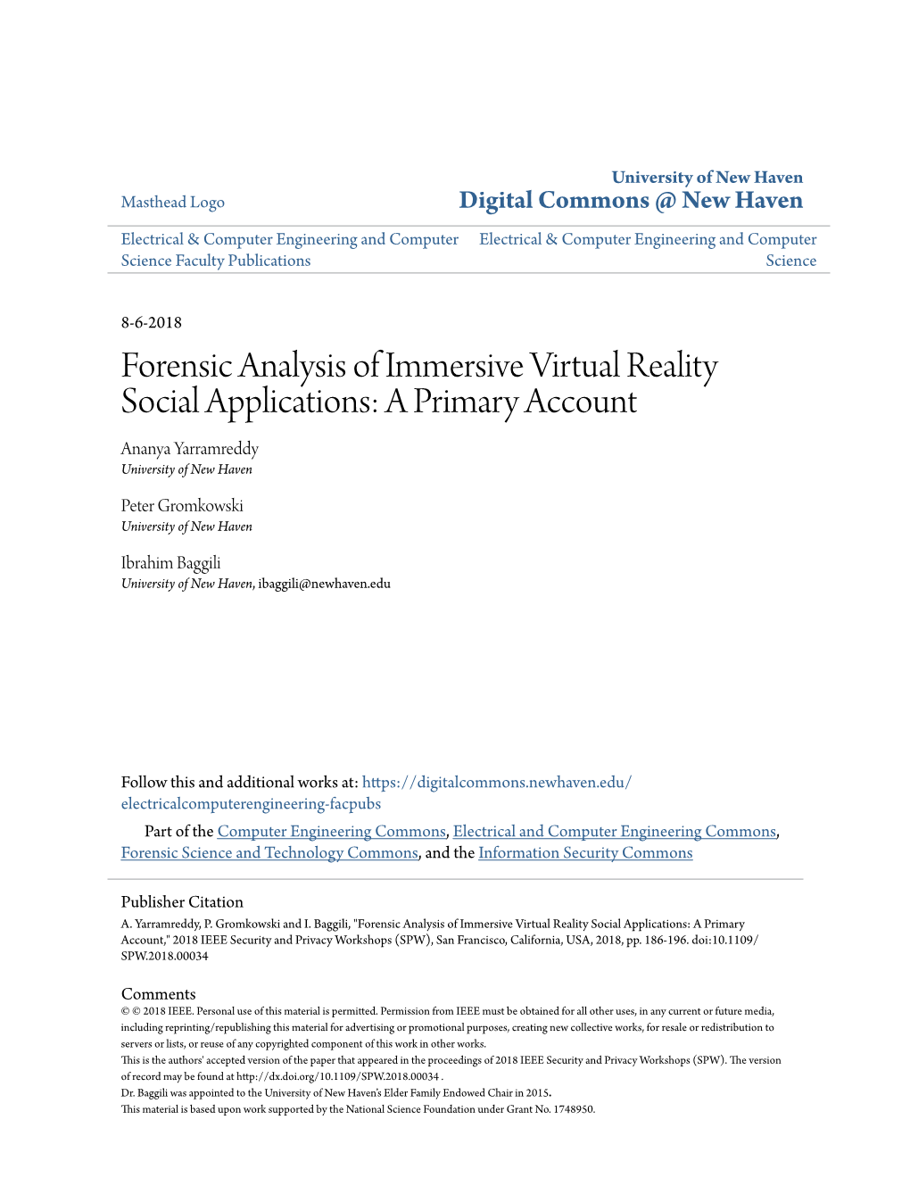 Forensic Analysis of Immersive Virtual Reality Social Applications: a Primary Account Ananya Yarramreddy University of New Haven