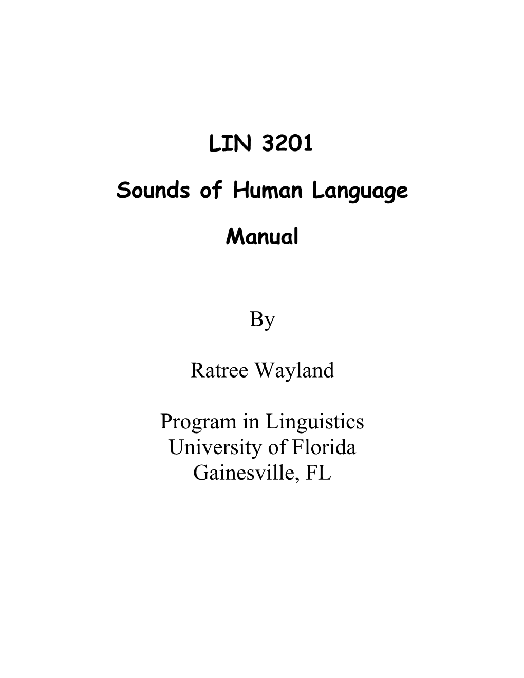 LIN 3201 Sounds of Human Language Manual by Ratree