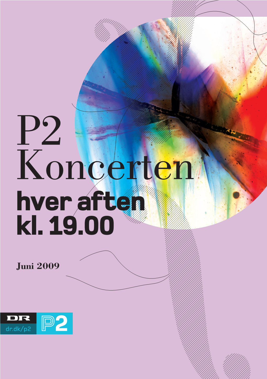 Juni 2009 Programmet P2 Koncerten Sendes Hver Aften 19-22 - Altid Med En Hel 8.6