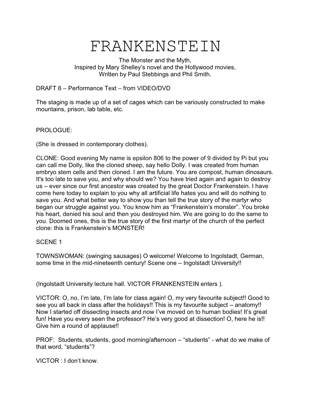 FRANKENSTEIN the Monster and the Myth, Inspired by Mary Shelley’S Novel and the Hollywood Movies, Written by Paul Stebbings and Phil Smith