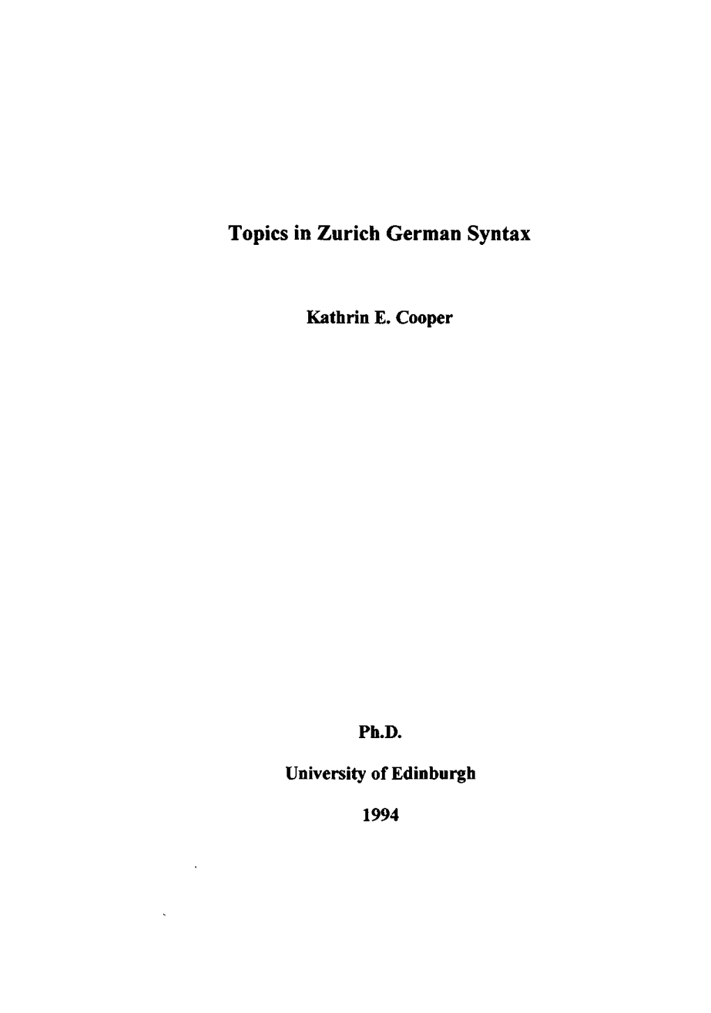 Topics in Zurich German Syntax Kathrin £. Cooper Ph.D. University