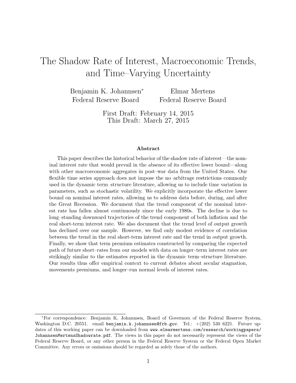 The Shadow Rate of Interest, Macroeconomic Trends, and Time{Varying Uncertainty