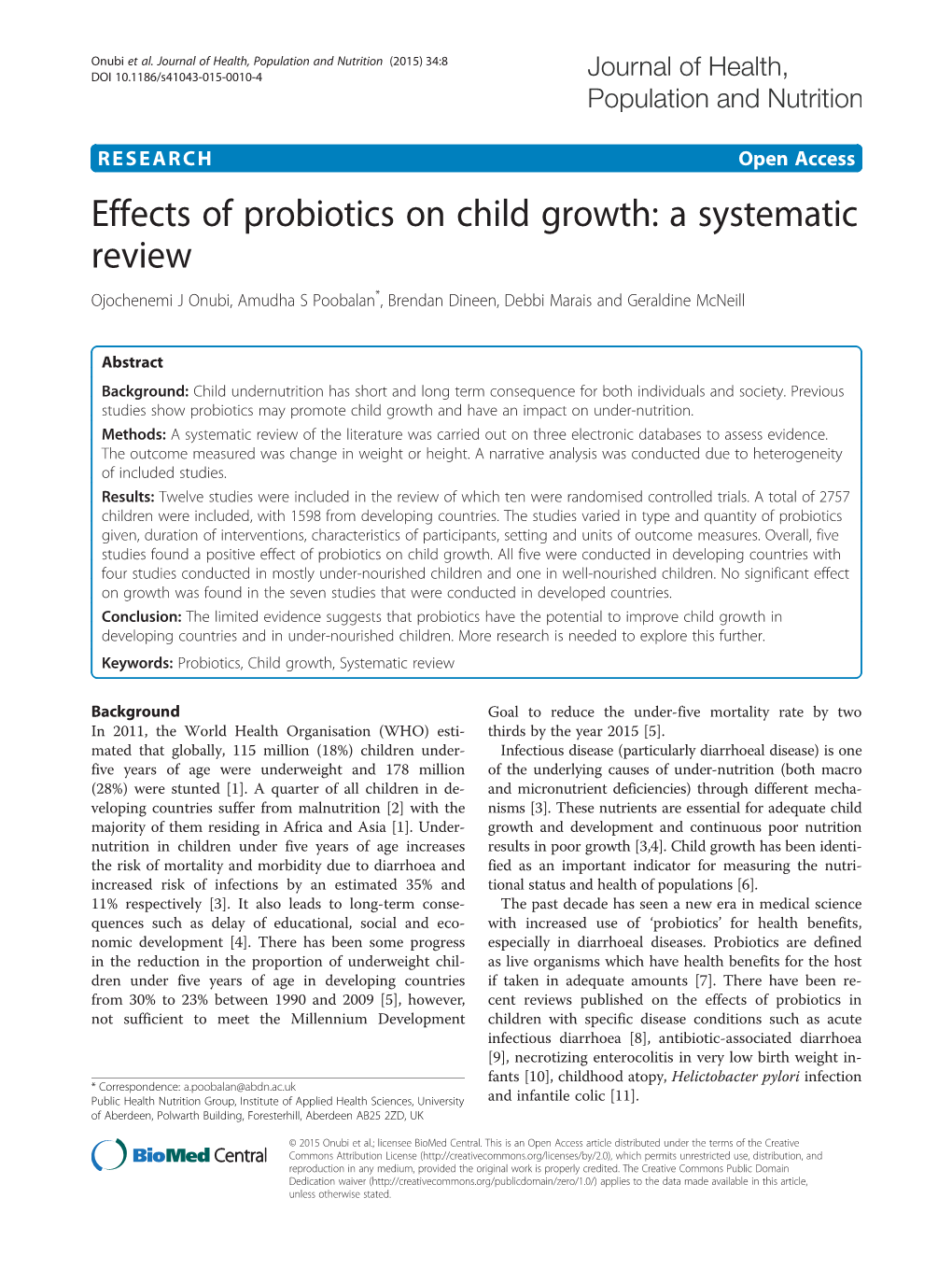 Effects of Probiotics on Child Growth: a Systematic Review Ojochenemi J Onubi, Amudha S Poobalan*, Brendan Dineen, Debbi Marais and Geraldine Mcneill