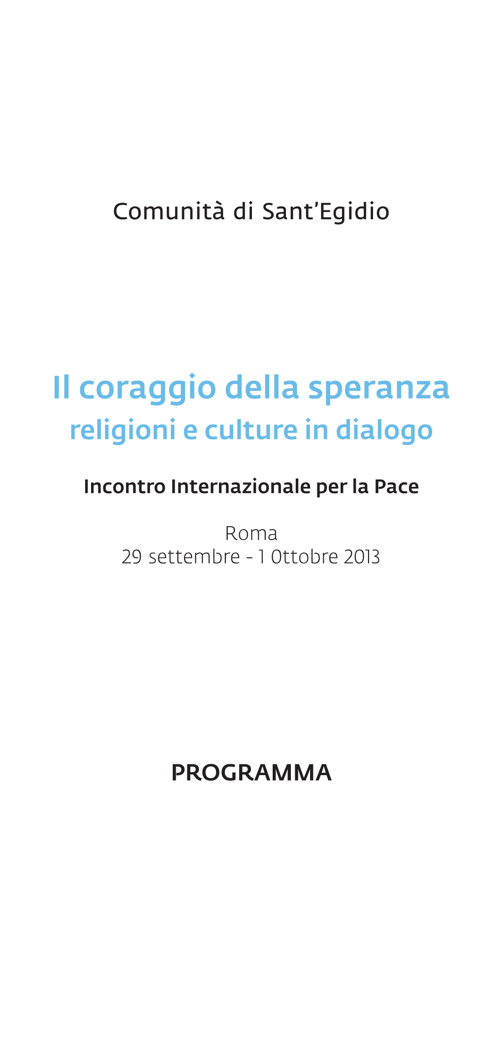 Il Coraggio Della Speranza Religioni E Culture in Dialogo