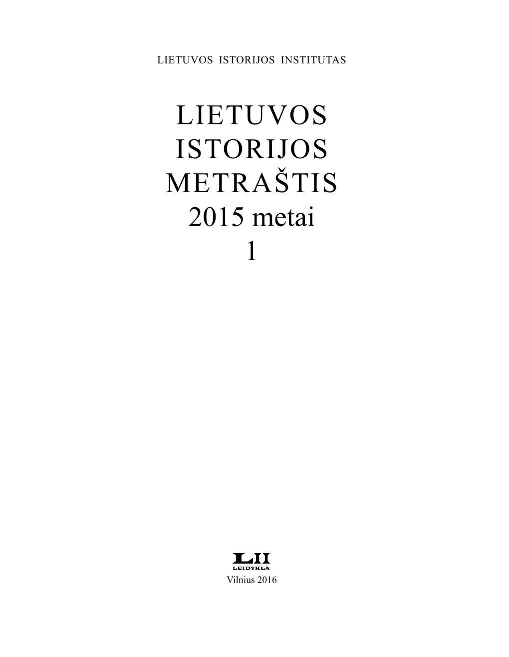 LIETUVOS ISTORIJOS METRAŠTIS 2015 Metai 1