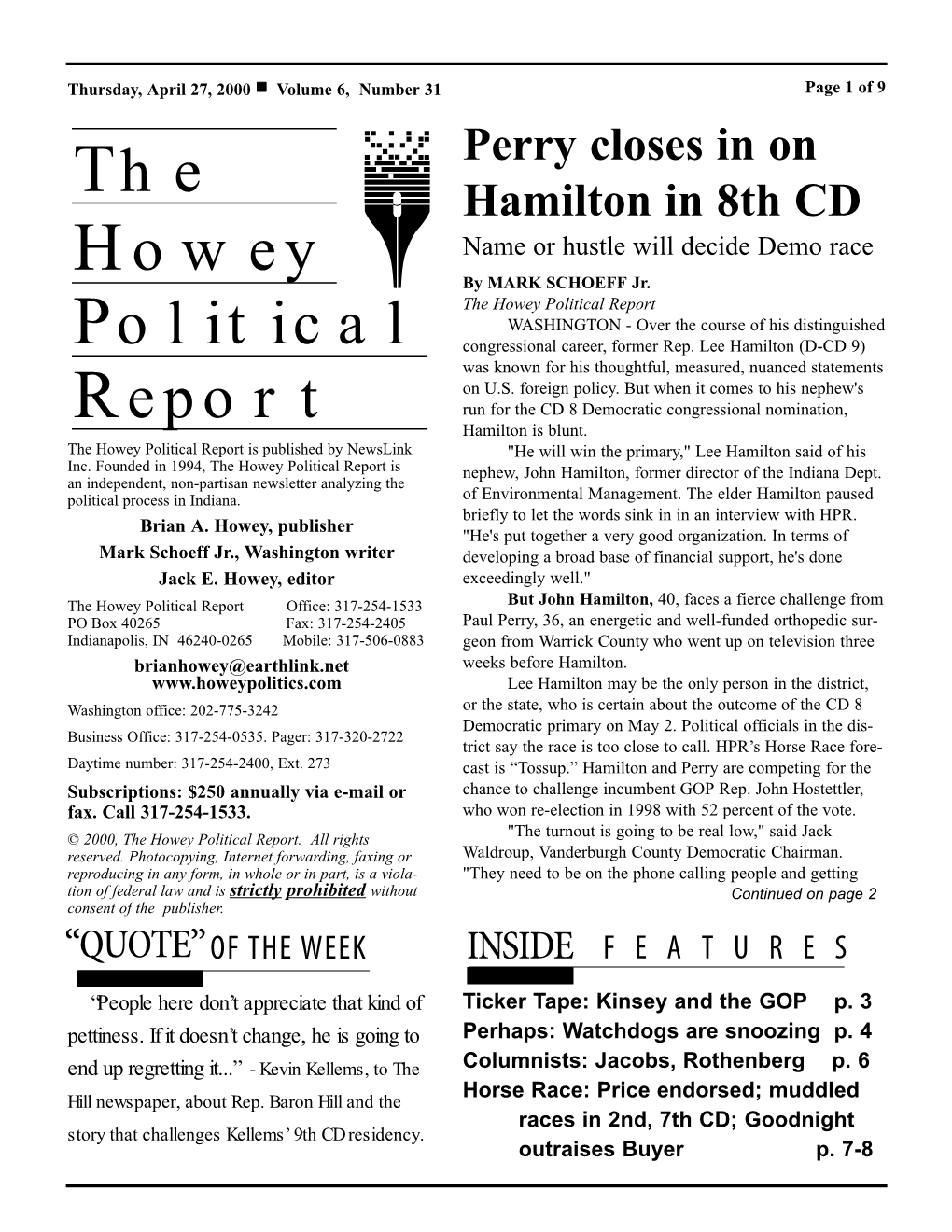 The Howey Political Report WASHINGTON - Over the Course of His Distinguished Political Congressional Career, Former Rep