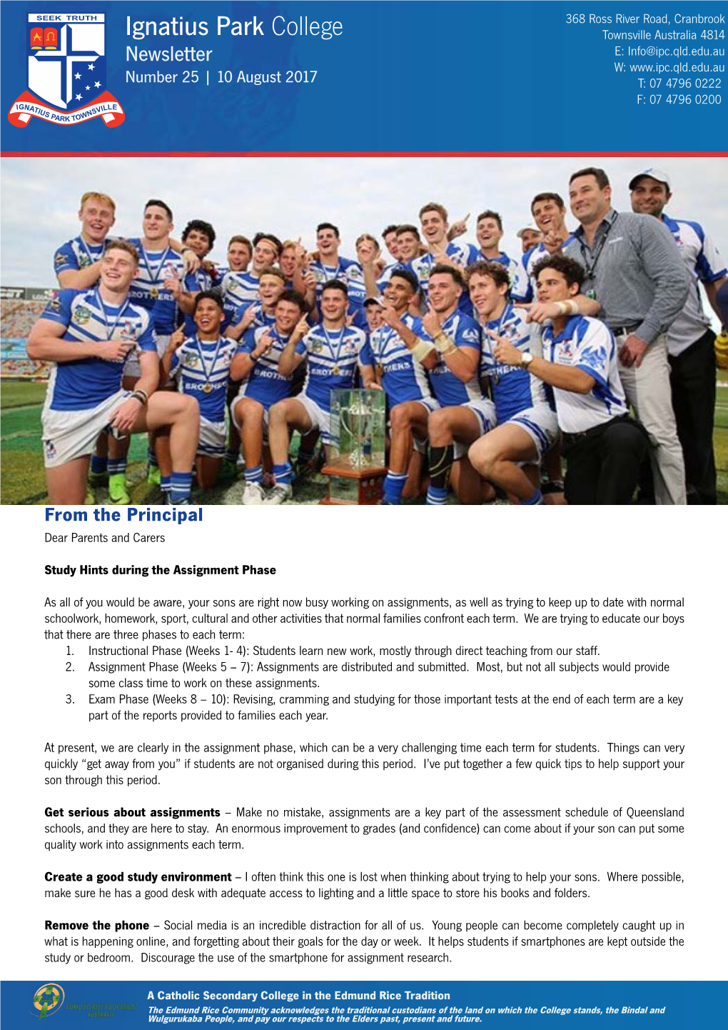 Ignatius Park College Townsville Australia 4814 Newsletter E: Info@Ipc.Qld.Edu.Au W: Number 25 | 10 August 2017 T: 07 4796 0222 F: 07 4796 0200