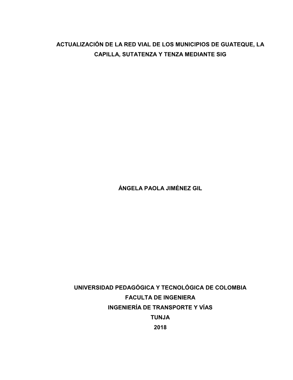 Actualización De La Red Vial De Los Municipios De Guateque, La Capilla, Sutatenza Y Tenza Mediante Sig