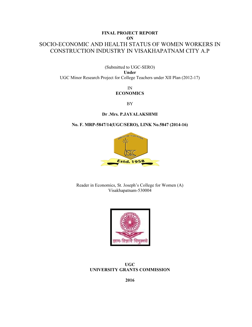 Socio-Economic and Health Status of Women Workers in Construction Industry in Visakhapatnam City A.P