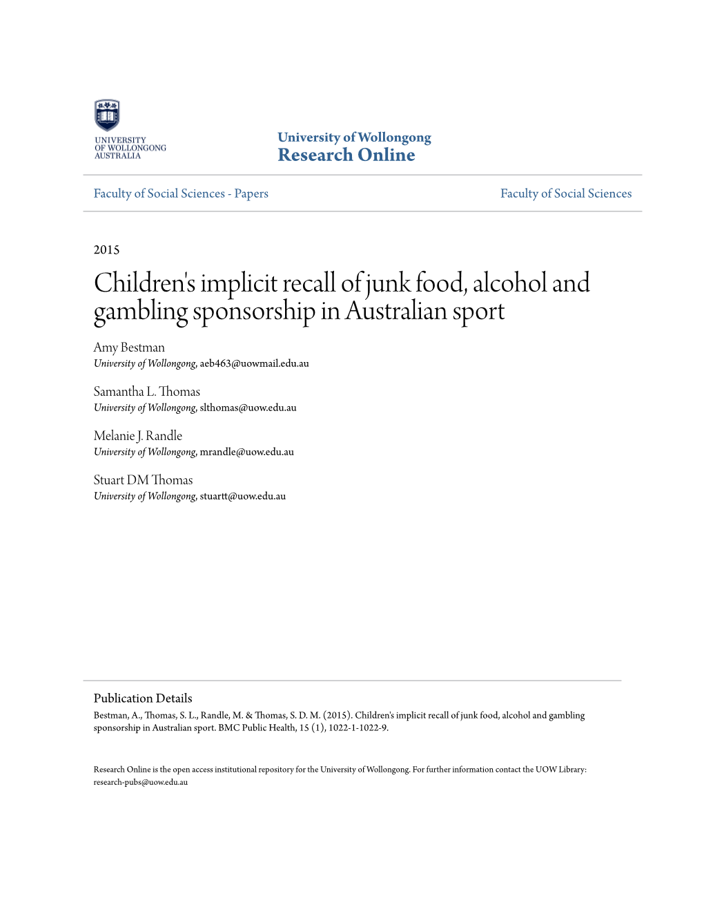 Children's Implicit Recall of Junk Food, Alcohol and Gambling Sponsorship in Australian Sport Amy Bestman University of Wollongong, Aeb463@Uowmail.Edu.Au