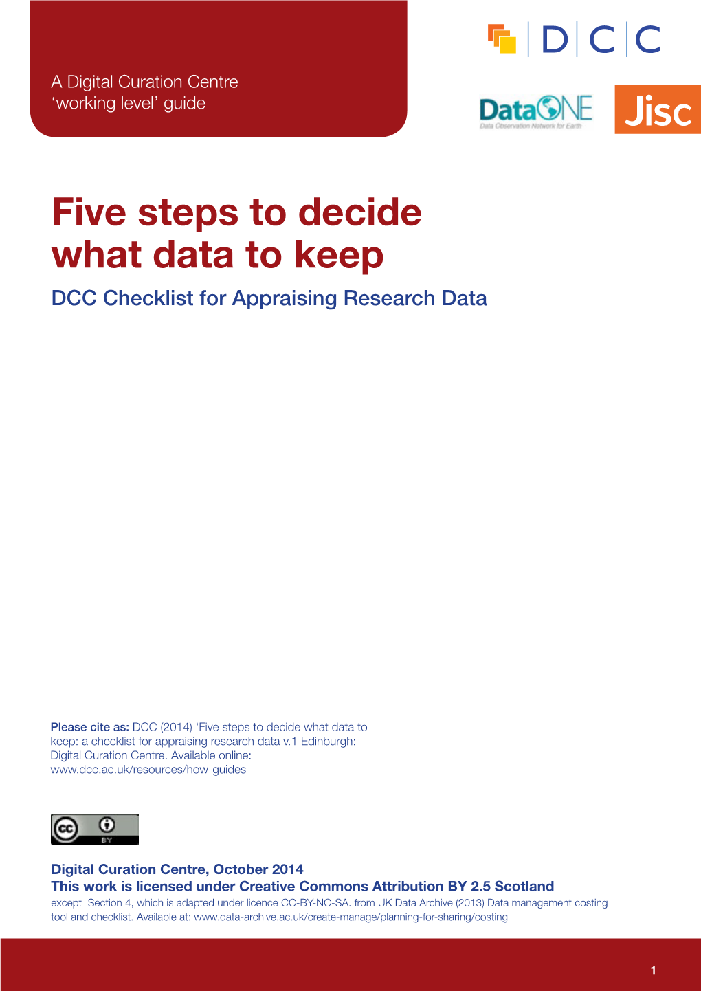 Five Steps to Decide What Data to Keep DCC Checklist for Appraising Research Data