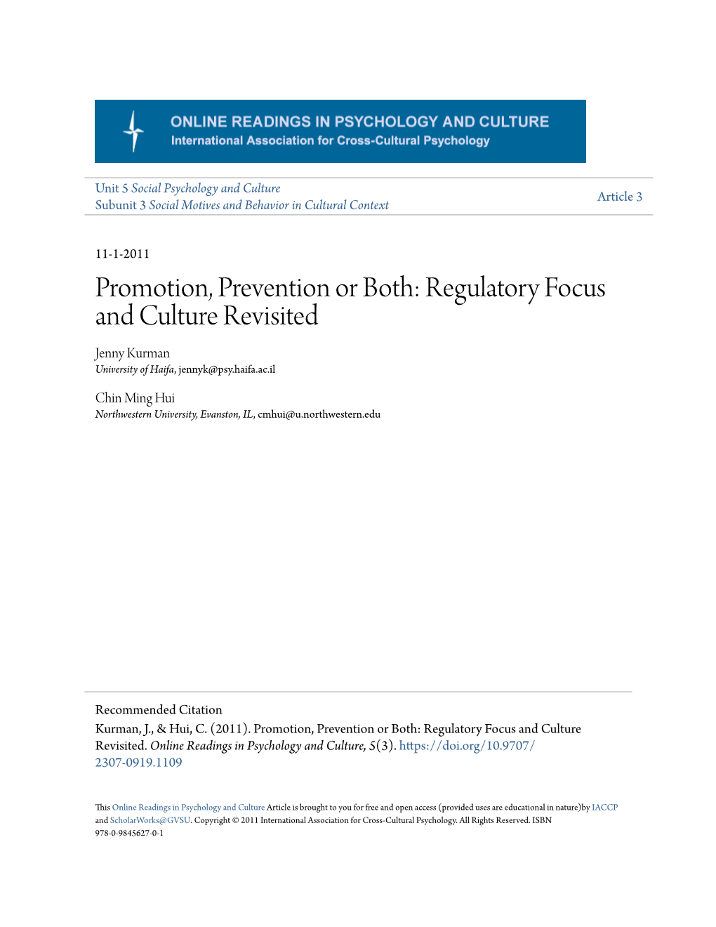 Promotion, Prevention Or Both: Regulatory Focus and Culture Revisited Jenny Kurman University of Haifa, Jennyk@Psy.Haifa.Ac.Il