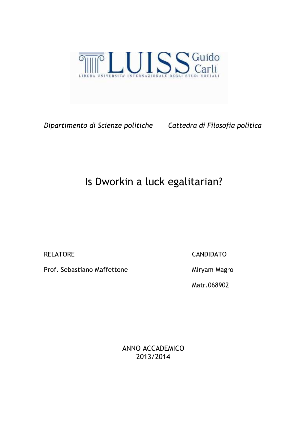 Is Dworkin a Luck Egalitarian?