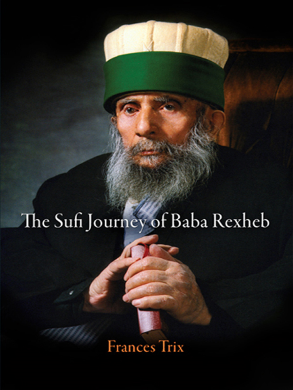 The Sufi Journey of Baba Rexheb Baba Rexheb, 1990