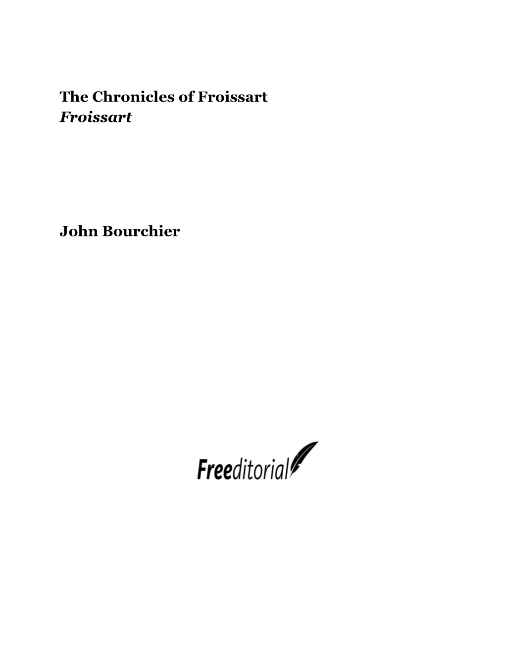 The Chronicles of Froissart Froissart John Bourchier