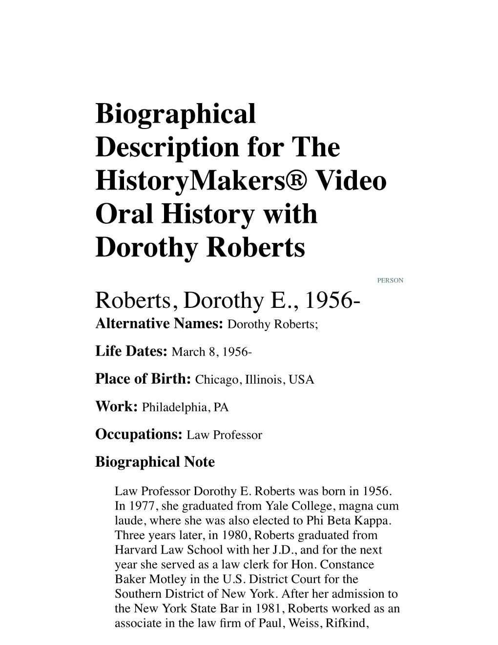 Biographical Description for the Historymakers® Video Oral History with Dorothy Roberts