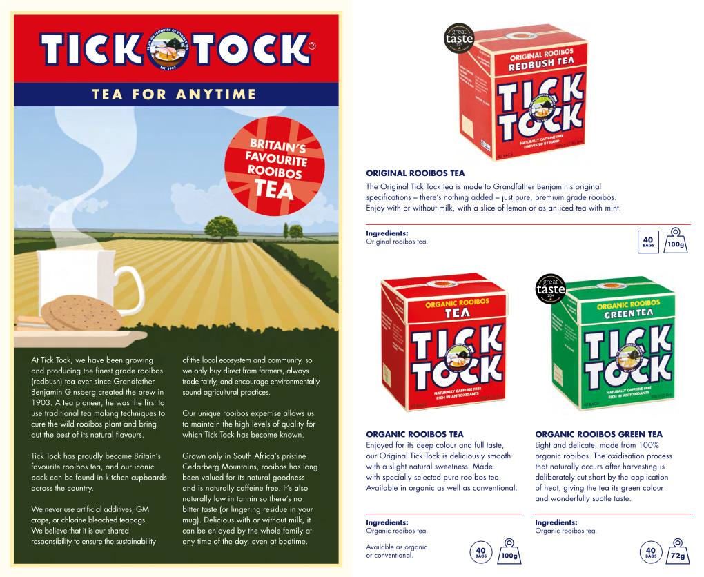 ORIGINAL ROOIBOS TEA the Original Tick Tock Tea Is Made to Grandfather Benjamin’S Original Specifications – There’S Nothing Added – Just Pure, Premium Grade Rooibos
