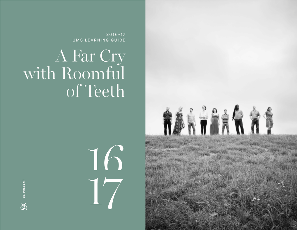 A Far Cry with Roomful of Teeth 16 BE PRESENT 17