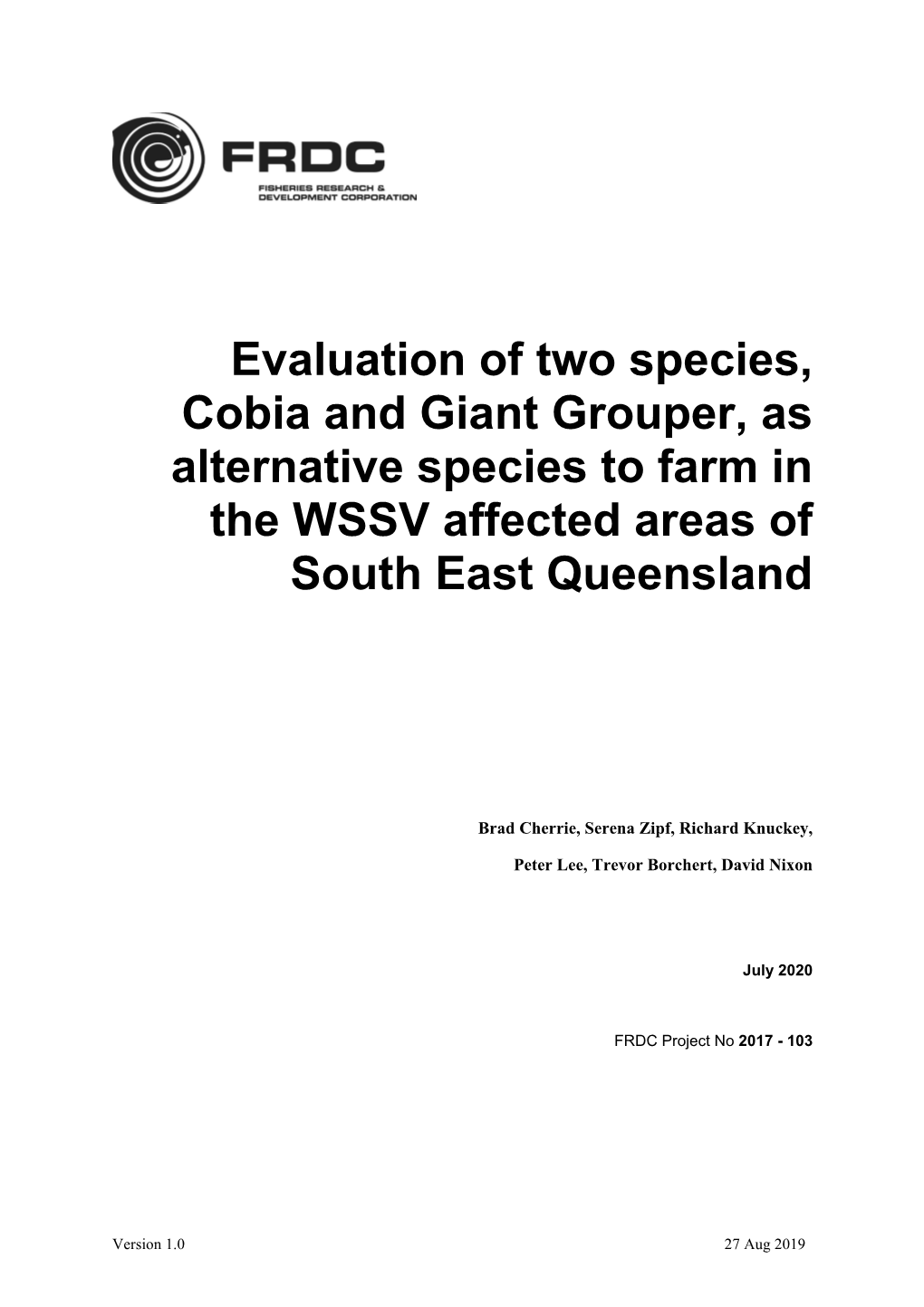 Evaluation of Two Species, Cobia and Giant Grouper, As Alternative Species to Farm in the WSSV Affected Areas of South East Queensland