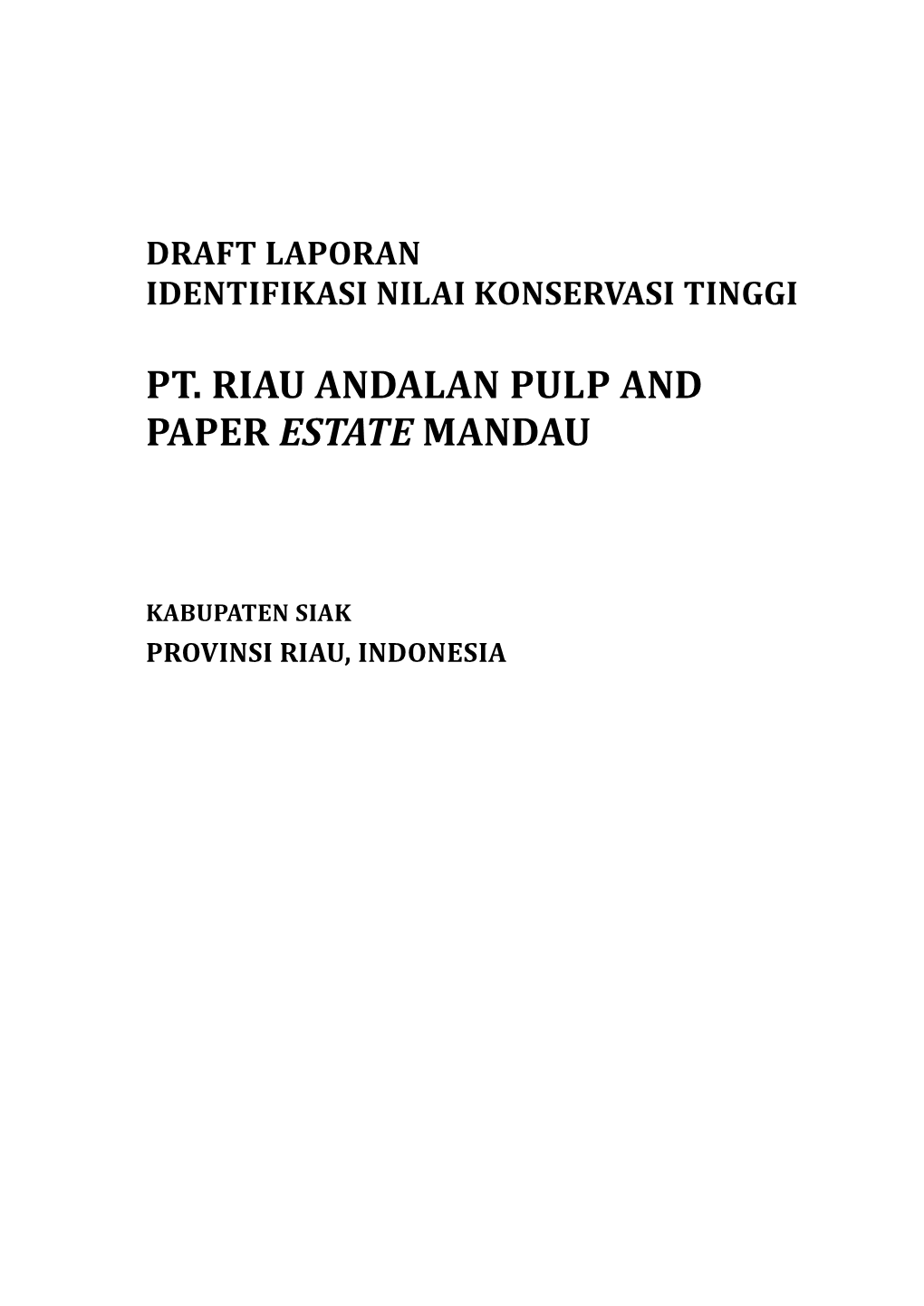 Pt. Riau Andalan Pulp and Paper Estate Mandau