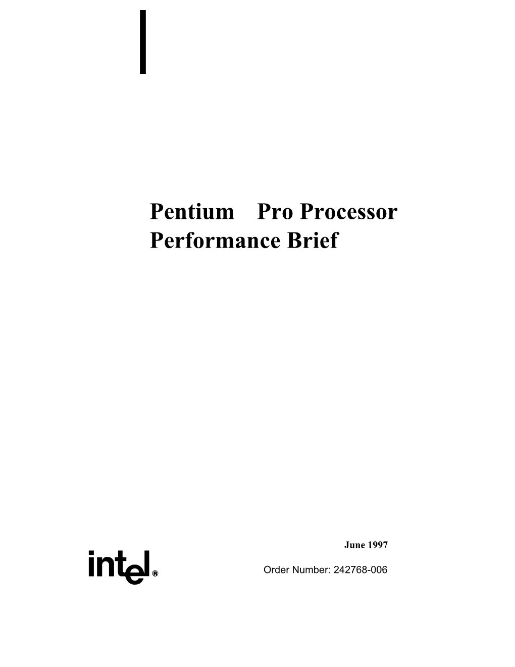 The Intel Pentium® Pro Processor