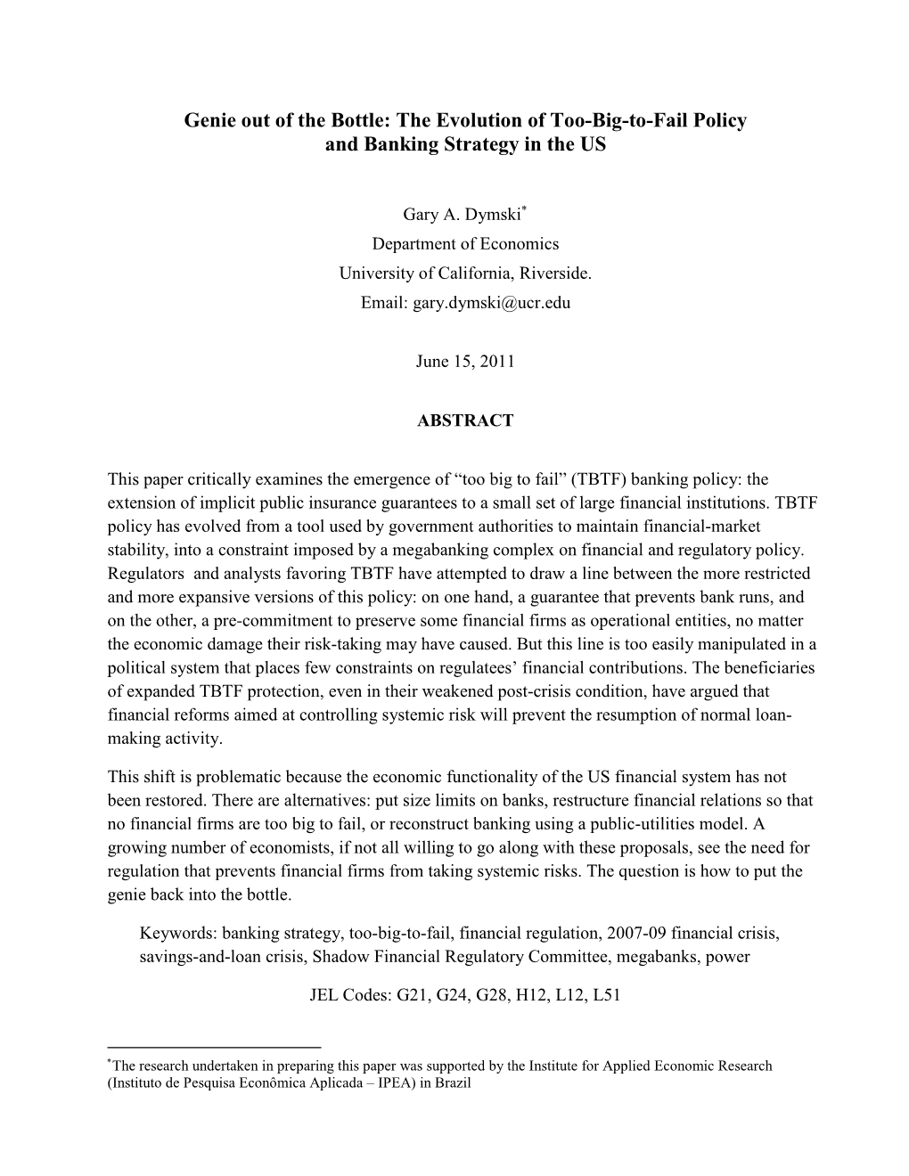 The Evolution of Too-Big-To-Fail Policy and Banking Strategy in the US