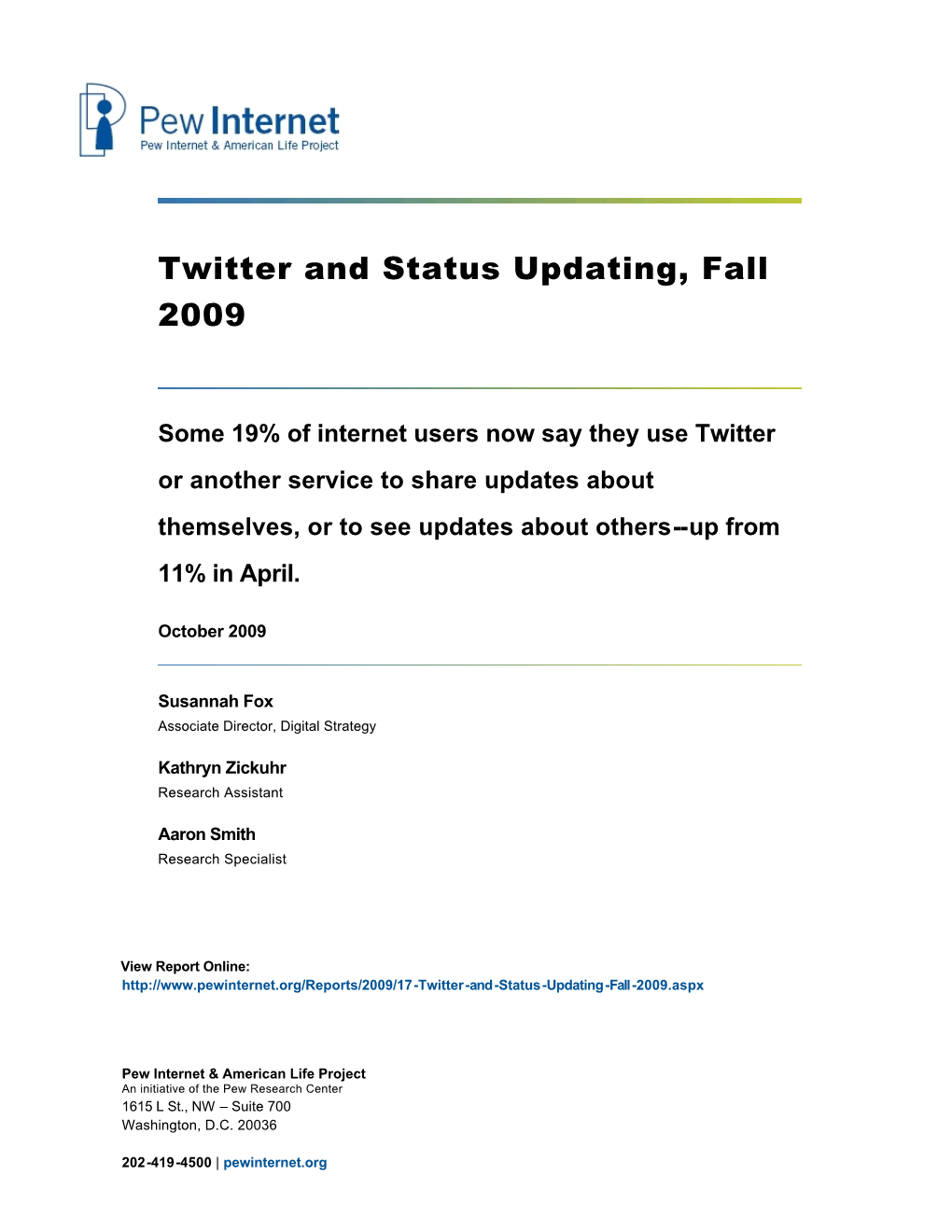 Twitter and Status Updating, Fall 2009