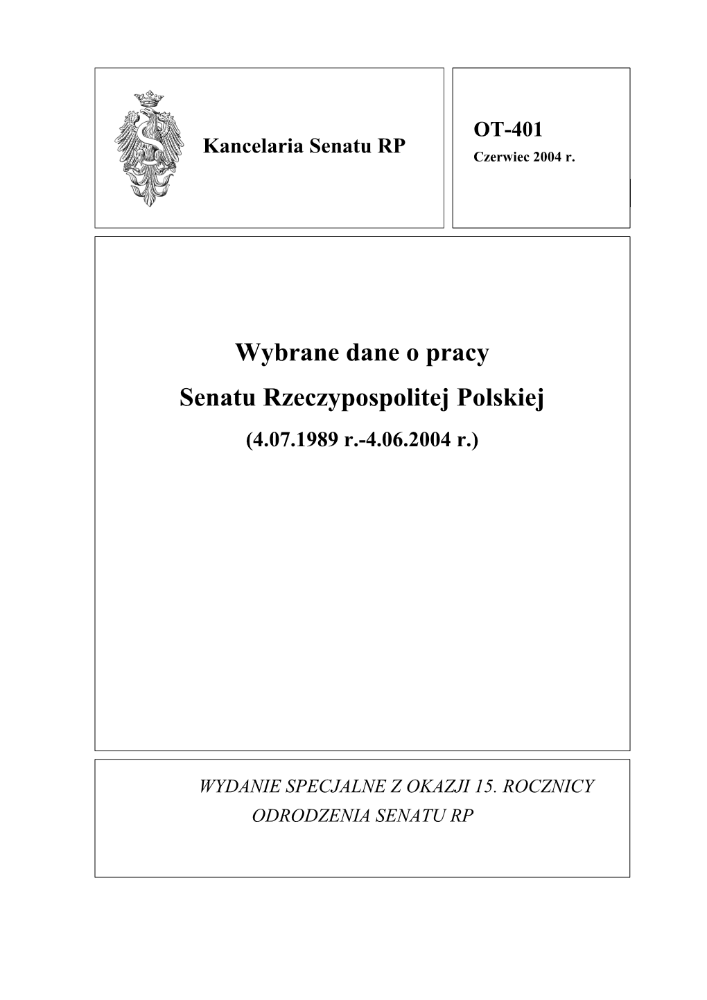 Wybrane Dane O Pracy Senatu Rzeczypospolitej Polskiej (4.07.1989 R.-4.06.2004 R.)