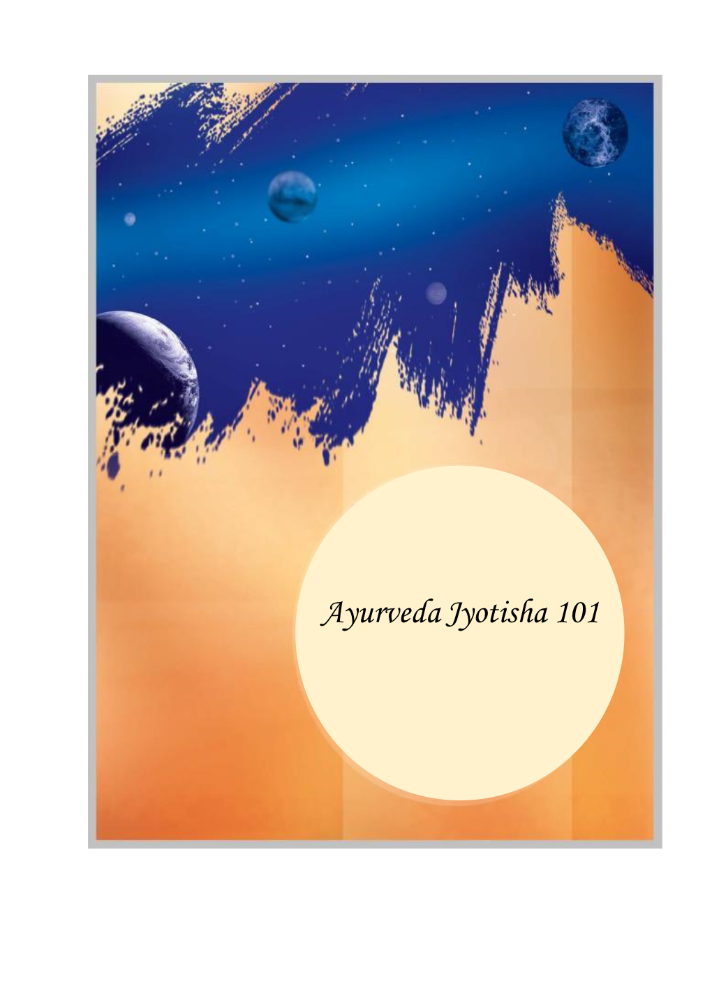 Ayurveda Jyotisha 101