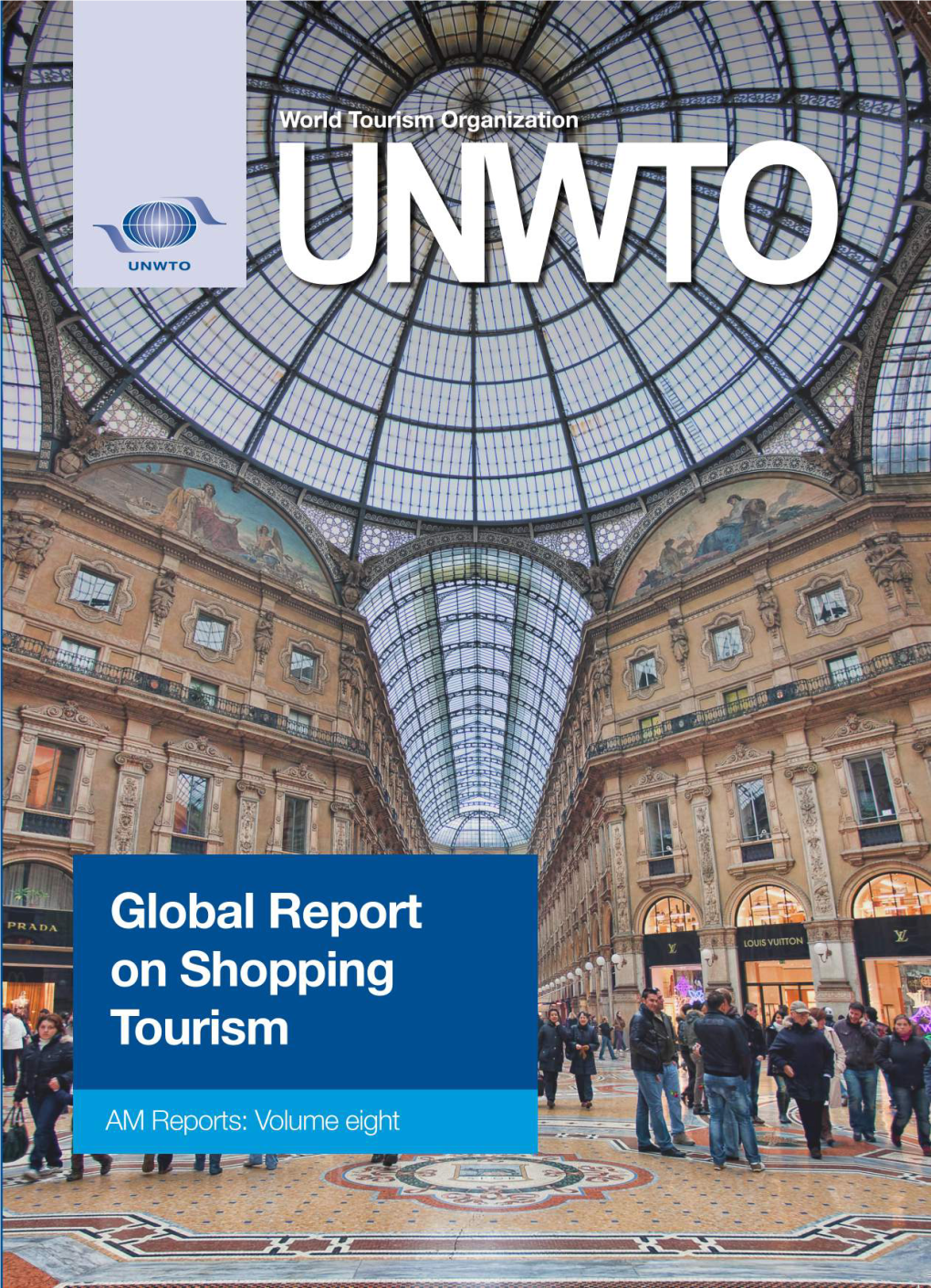 Global Report on Shopping Tourism World Tourism Organization (UNWTO)