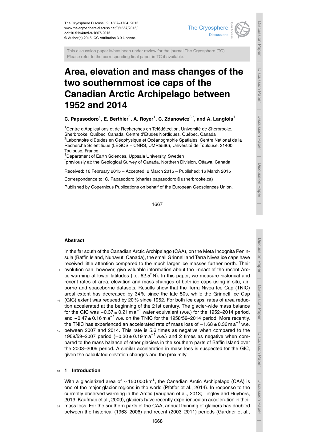 Area, Elevation and Mass Changes of the Two Southernmost Ice Caps Of