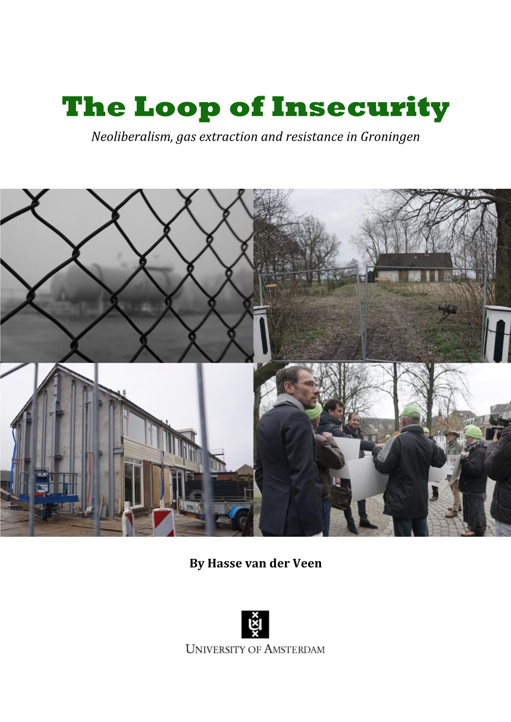 The Loop of Insecurity Neoliberalism, Gas Extraction and Resistance in Groningen