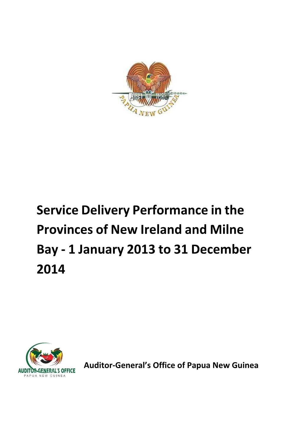 Service Delivery Performance in the Provinces of New Ireland and Milne Bay - 1 January 2013 to 31 December 2014
