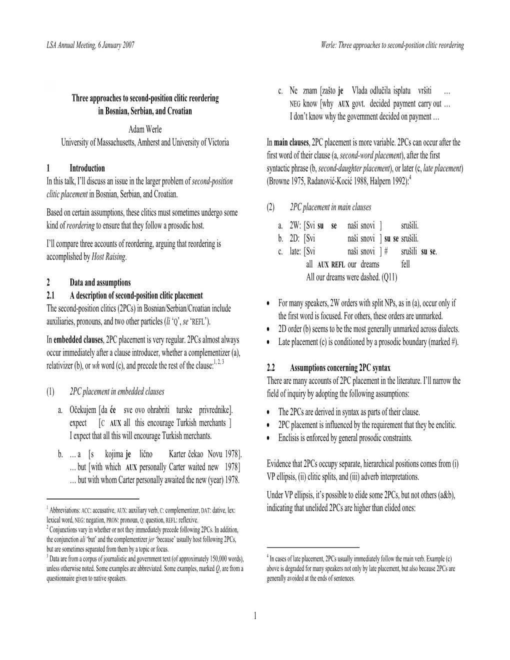 1 (0) Three Approaches to Second-Position Clitic Reordering In