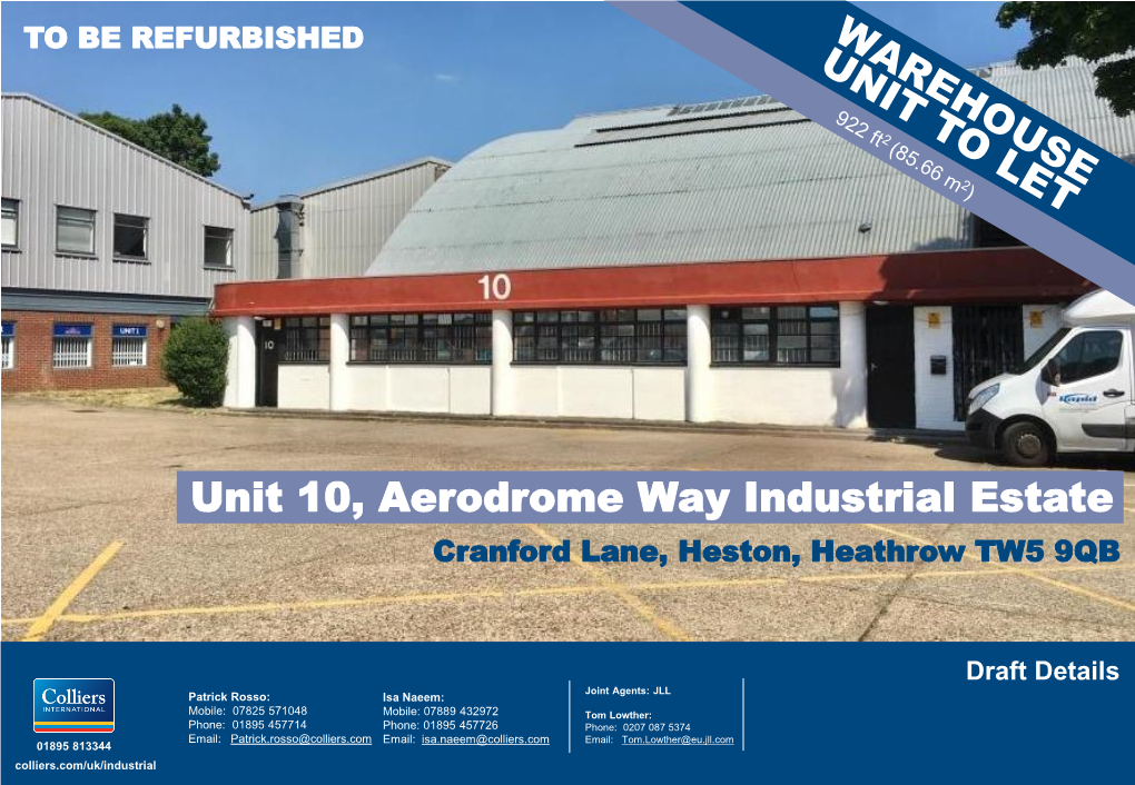 Unit 10, Aerodrome Way Industrial Estate Cranford Lane, Heston, Heathrow TW5 9QB