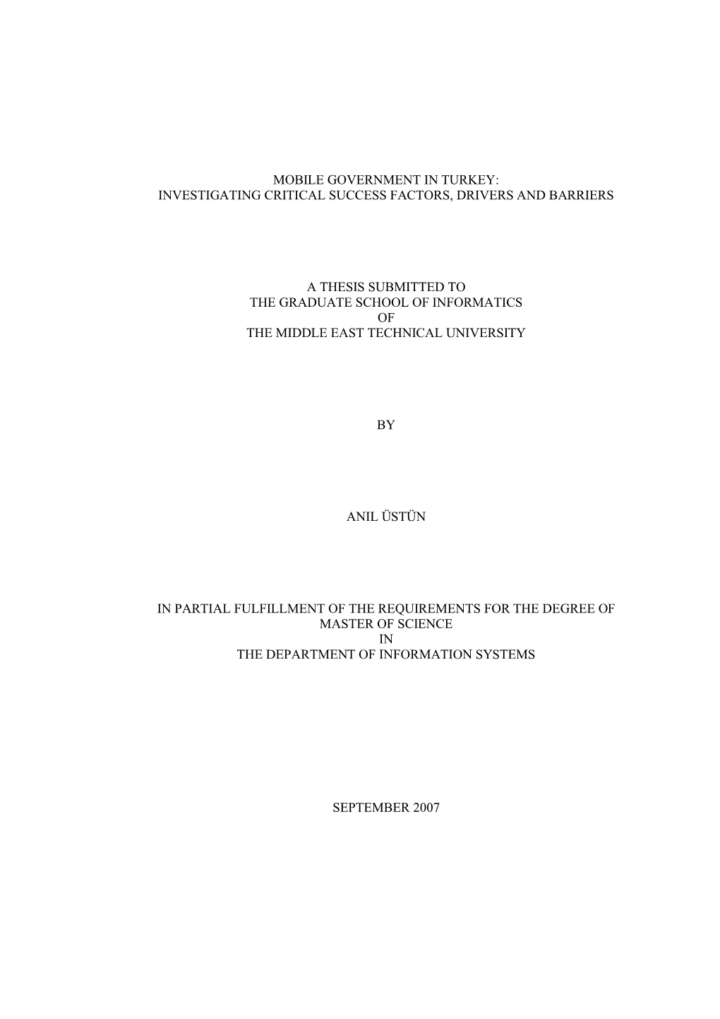 Mobile Government in Turkey: Investigating Critical Success Factors, Drivers and Barriers a Thesis Submitted to the Graduate