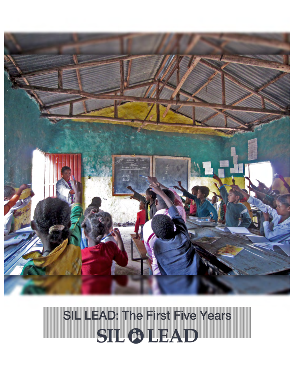 SIL LEAD: the First Five Years