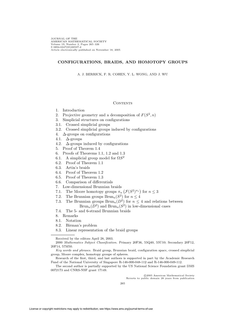 CONFIGURATIONS, BRAIDS, and HOMOTOPY GROUPS Contents 1. Introduction 2. Projective Geometry and a Decomposition of F(S2,N) 3. Si