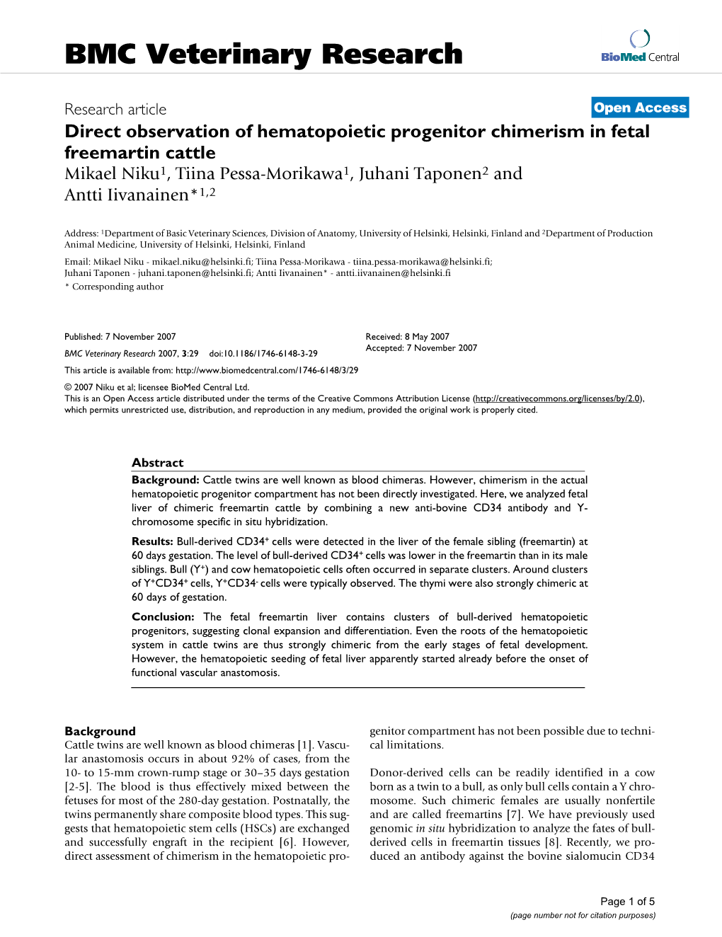 Direct Observation of Hematopoietic Progenitor Chimerism in Fetal Freemartin Cattle Mikael Niku1, Tiina Pessa-Morikawa1, Juhani Taponen2 and Antti Iivanainen*1,2