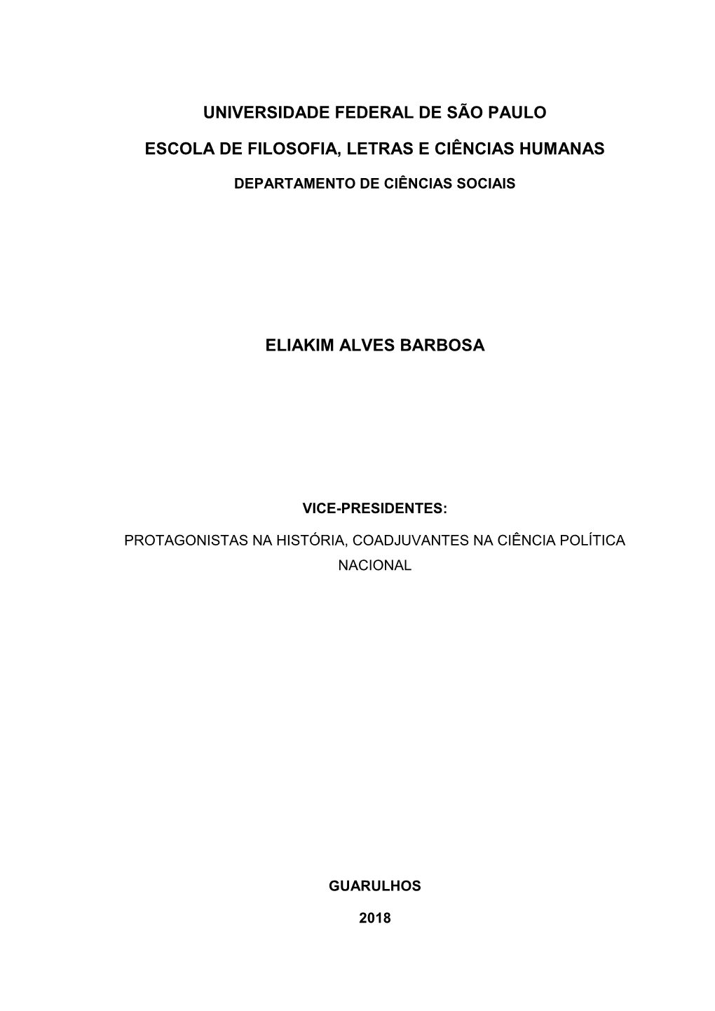 Universidade Federal De São Paulo Escola De Filosofia, Letras E Ciências Humanas Eliakim Alves Barbosa