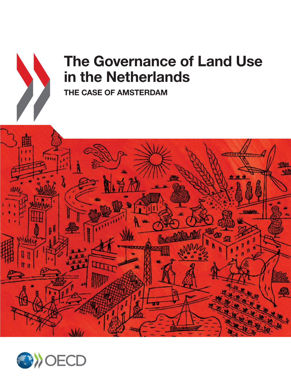 The Governance of Land Use in the Netherlands the Case of Amsterdam Netherlands Netherlands the in Use Land of Governance the a of Case the Ms T Erdam