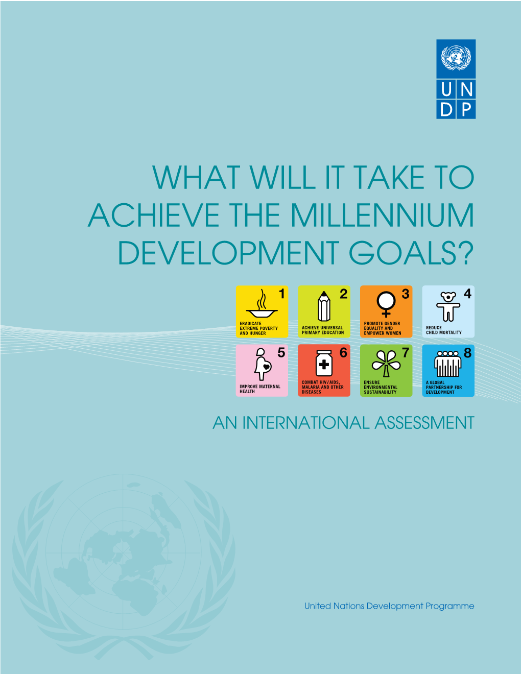 What Will It Take to Achieve the Mdgs