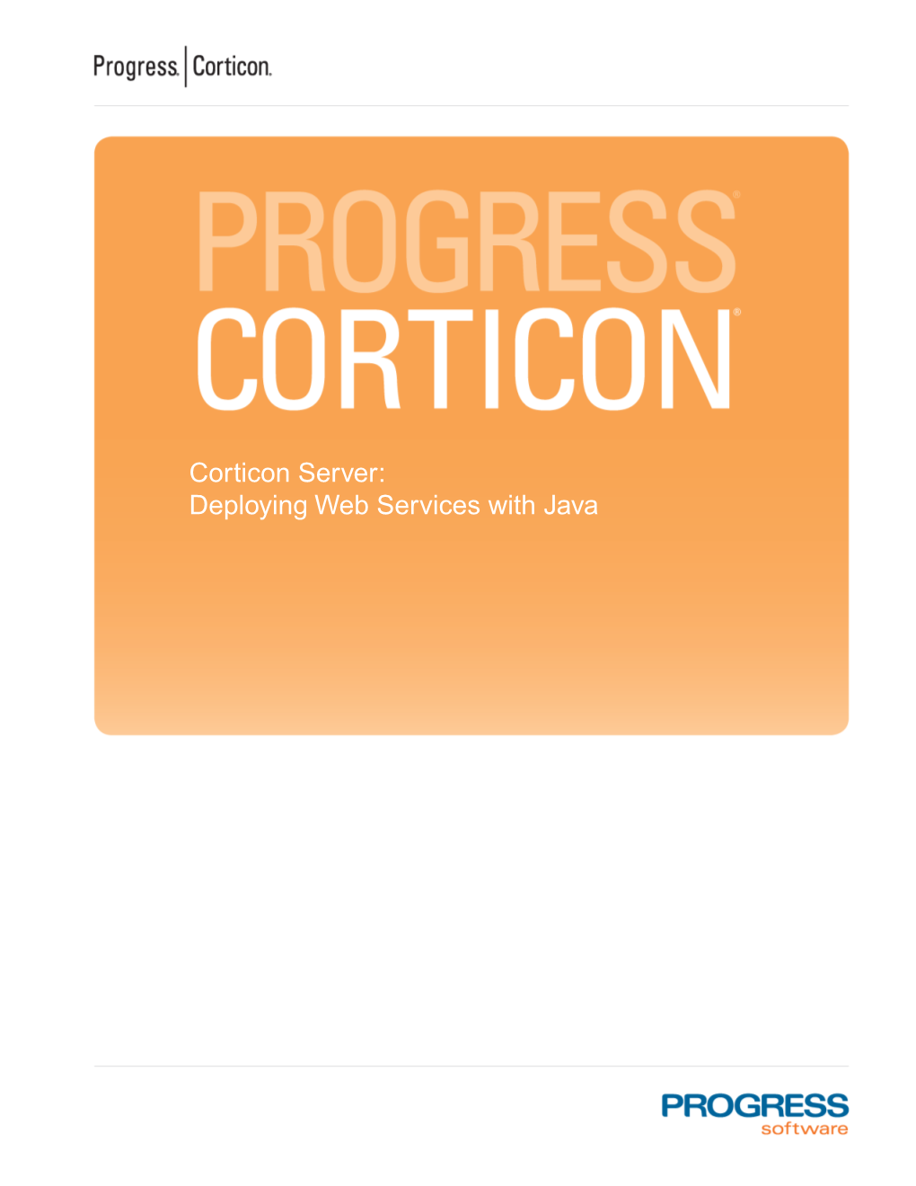 Corticon Server for Deploying Web Services with Java Is Supported on Various Application Servers, and Client Web Browsers