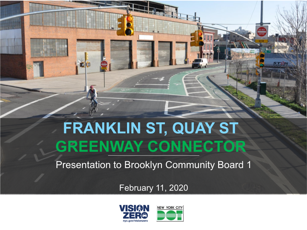 FRANKLIN ST, QUAY ST GREENWAY CONNECTOR Presentation to Brooklyn Community Board 1