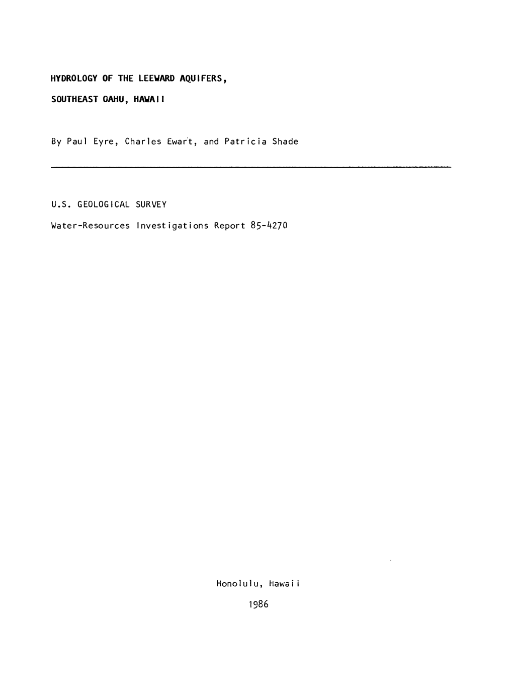 By Paul Eyre, Charles Ewart, and Patricia Shade U.S. GEOLOGICAL SURVEY Water-Resources Investigations Report 85-4270 Honolu1u, H