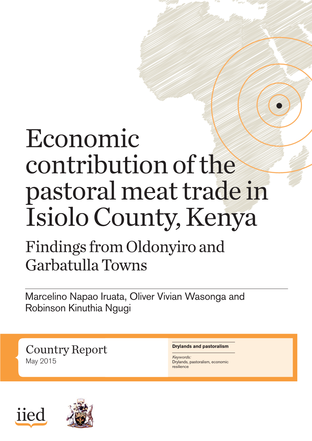 Economic Contribution of the Pastoral Meat Trade in Isiolo County, Kenya Findings from Oldonyiro and Garbatulla Towns